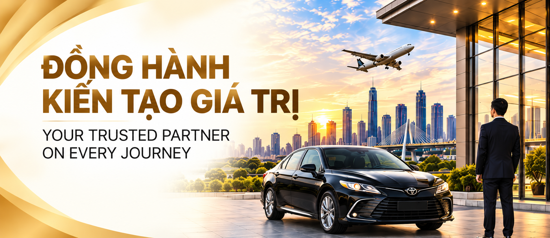 Đồng hành kiến tạo giá trị — Your trusted partner on every journey. Ảnh minh họa xe và lái xe tại sân bay.